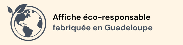 Affiche éco-responsable fabriquée en Guadeloupe
